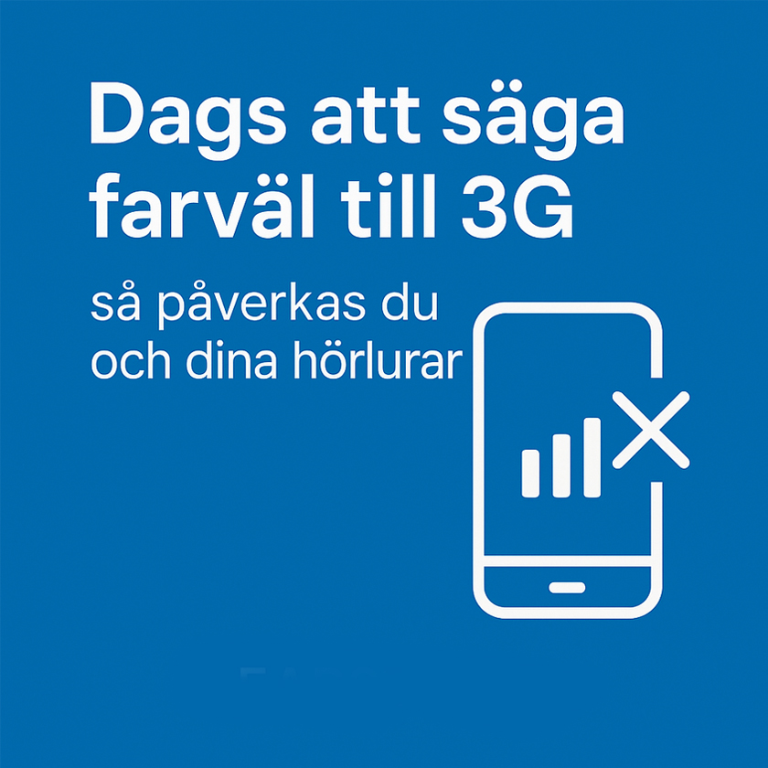 Dags att säga farväl till 3G - så påverkas du och dina hörlurar